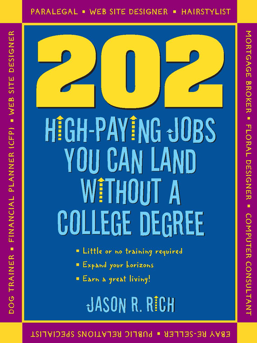 Title details for 202 High Paying Jobs You Can Land Without a College Degree by Jason Rich - Available